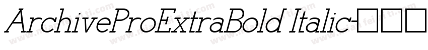 ArchiveProExtraBold Italic字体转换